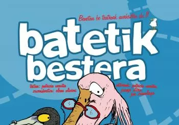 BATETIK BESTERA- Benetan Be antzerki taldea en BIZKAIA