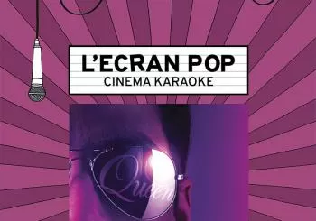 L'Ecran Pop Cinéma-Karaoké : Bohemian Rhapsody en Paris