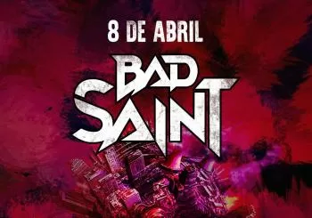 BAD SAINT (Zaragoza 8 de abril)