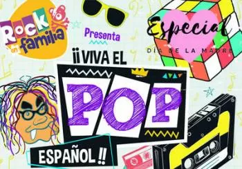Rock En Familia: Viva El POP Español - Especial Día De La Madre en Madrid