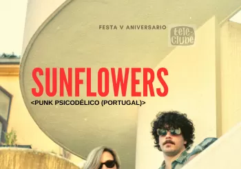 Sunflowers (Festa V aniversario Tele-Clube) en Lugo