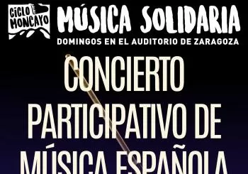 CONCIERTO PARTICIPATIVO de MÚSICA ESPAÑOLA con SOLISTAS, CORALISTAS, PROFESORES, ALUMNOS DE CORO Y ORQUESTA DEL CPMZ en Zaragoza