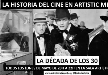 HISTORIA DEL CINE: LA DÉCADA DE LOS 30 en MADRID