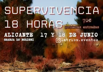 SUPERVIVENCIA 18 HORAS en Alicante