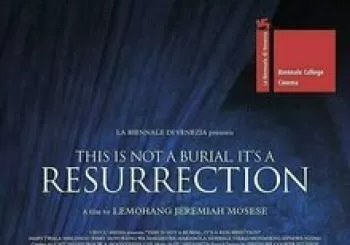 THIS IS NOT A BURIAL, IT'S A RESURRECTION - FESTIVAL DE CINE AFRICANO en Tarifa