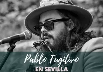 Pablo Fugitivo en Sevilla