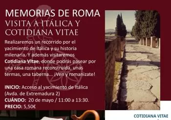 MEMORIAS DE ROMA: PASEO POR ITÁLICA Y COTIDIANA VITAE en SEVILLA