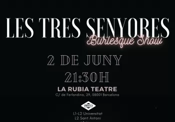 Les Tres Senyores Show en Barcelona