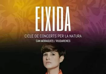 01/09: ANNA ANDREU - EIXIDA, CICLE DE CONCERTS PER LA CONSERVACIÓ DE LA NATURA en Riudarenes
