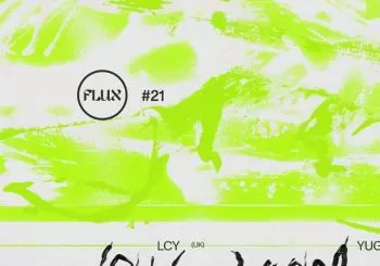 FLUX #22: LCY +Yugen Kala en Vigo