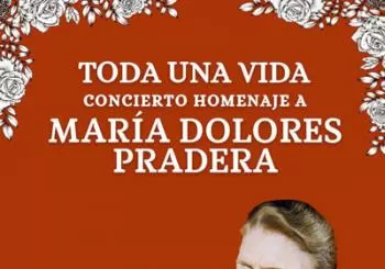 Toda una Vida Concierto Homenaje a María Dolores Pradera en Madrid