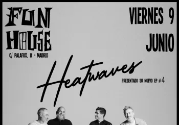 Heatwaves - Sala Fun House en Madrid