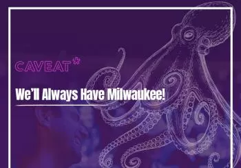 We'll Always Have Milwaukee! en New York