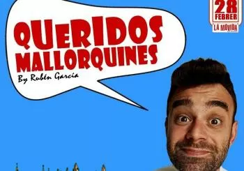 QUERIDOS MALLORQUINES by Rubén García (Monólogo) en Palma de Mallorca