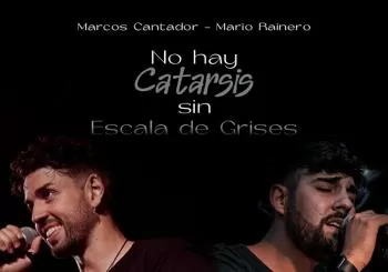 Marcos Cantador & Mario Rainero. No hay Catarsis sin Escala de Grises en Madrid