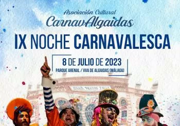 IX NOCHE CARNAVALESCA CARNAVALGAIDAS VILLANUEVA DE ALGAIDAS en MÁLAGA