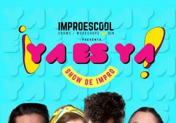 ¡Ya es ya! Show de impro en Barcelona