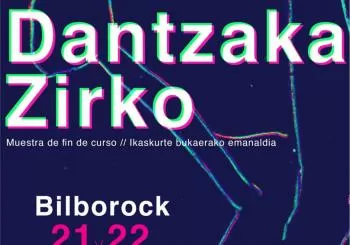 Gala Fin de Curso Dantzaka (Zirko txiki, gazte & en Familia) en Bilbao