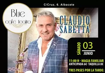 SÁBADO 03- MAGIA Y HUMOR DE PATA NEGRA - CLAUDIO SABETA en ALBACETE