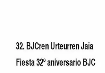 BJCren Urteurren Jaia - Fiesta 32º aniversario BJC en Bilbao
