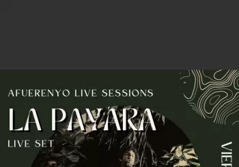 Afuerenyo Live Sessions La Paya Live Set en Barcelona