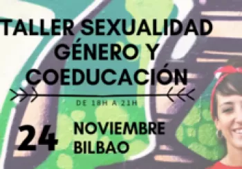 TALLER SEXUALIDAD, GÉNERO Y COEDUCACIÓN. En BILBAO