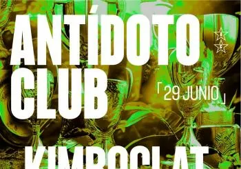 Antídoto Club: Kimboclat + Javs en Madrid