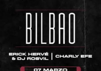 ERICK HERVÉ & DJ ROSVIL | CHARLY EFE . En Bilbao