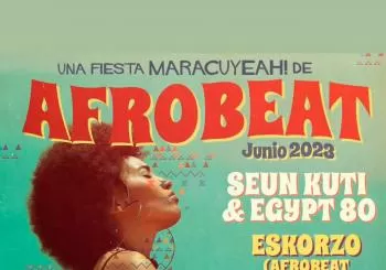 Maracuyeah! Afrobeat Granada: Seun Kuti & Egypt 80 + Eskorzo + Los 300 & Selma Uamusse + DJ Floro + Sr Lobezno