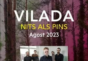 Nits als Pins. Abonament cap de setmana inaugural de concerts agost 2023, Vilada