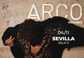CONCIERTO ARCO - SEVILLA - SALA X - SÁBADO 4 DE NOVIEMBRE