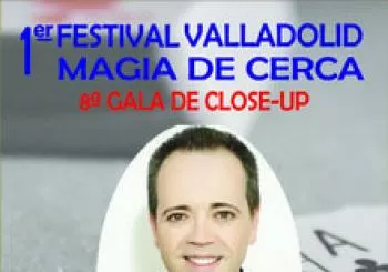 Miguel Ajo - 1er Festival Valladolid Magia de Cerca