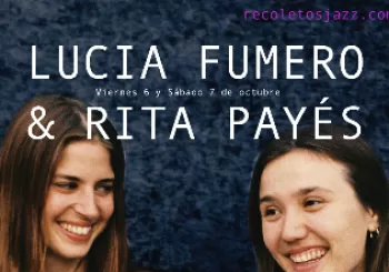 RECOLETOS JAZZ MADRID: RITA PAYÉS & LUCÍA FUMERO - 6 OCT