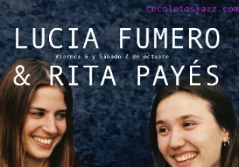 RECOLETOS JAZZ MADRID: RITA PAYÉS & LUCÍA FUMERO - 7oct