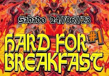 HARD FOR BREAK FAST en Muro