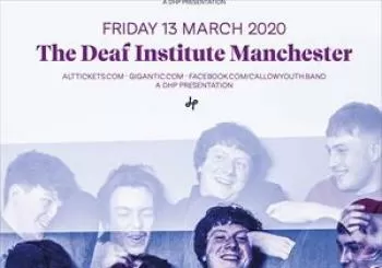 Entradas Callow Youth en The Deaf Institute