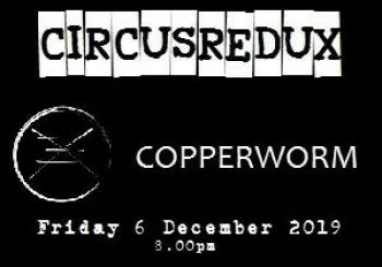 Entradas CIRCUS REDUX and COPPERWORM en Sound Basement