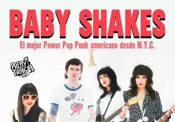 Baby Shakes (USA) en Fun House, Madrid