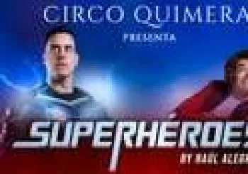 Circo quimera presenta: superhéroes en Cantabria