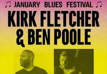 Entradas January Blues Festival KIRK FLETCHER BEN POOLE en 100 Club