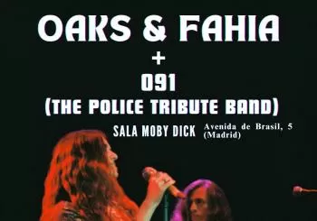 Oaks & Fahia + 091 (The Police Tribute Band) en Madrid