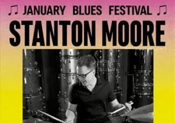 Entradas January Blues Festival STANTON MOORE en Under The Bridge