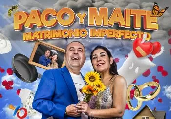 PACO Y MAITE en Matrimonio Imperfecto ARGANDA en MADRID