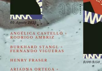 Angélica Castelló + Rodrigo Ambriz Burkhard Stangl + Fernando Vigueras Henry Fraser Ariadna Ortega + Alejandro Tux en CDMX Ciudad de Mexico