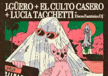El Culto Casero / J Güero / Lucia Tacchetti en La Nau