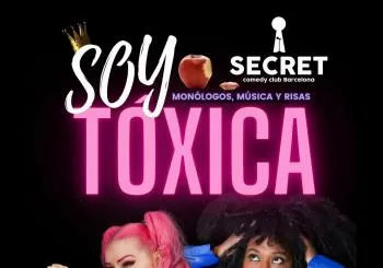 Soy Toxica: Monólogos, Musica y Risas en barcelona