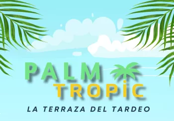 PALM TROPIC | LA TERRAZA DEL TARDEO SABADO 29 DE JULIO en Madrid