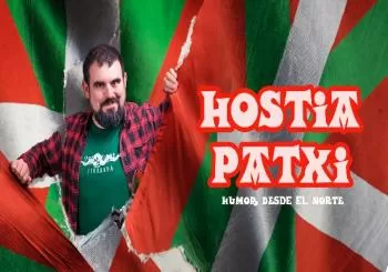 Hostia Patxi - Humor desde el norte en Barcelona