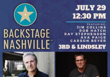 BACKSTAGE NASHVILLE! DAYTIME HIT SONGWRITERS SHOW feat. Jim Collins , Rob Hatch , Ray Stephenson with Carson Beyer & Ava Paige