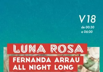 LUNA ROSA. Fernanda Arrau All Night Long en Madrid